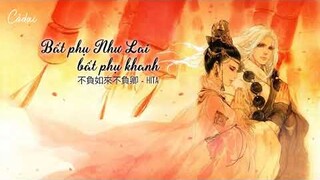 [Vietsub + Pinyin] Bất phụ như lai bất phụ khanh - Hita / Đức Phật và Nàng OST / 不負如來不負卿