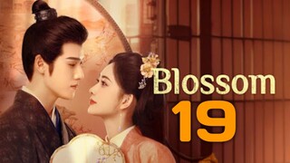 Blossom(2024) Episode 19 English Sub