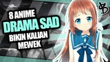 8 Rekomendasi Anime Drama Sad Bikin Nangis