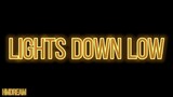 Lights down low edit audio || by HMDream || credit if use! Requested