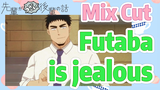 [My Sanpei is Annoying] Mix Cut | Futaba is jealous