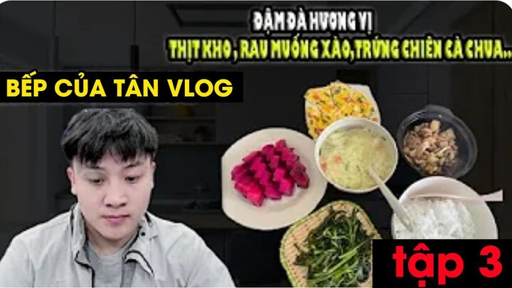 Bếp của Tân Vlog - ĐẬM ĐÀ HƯƠNG VỊ - THỊT KHO , RAU MUỐNG XÀO,TRỨNG CHIÊN CÀ CHUA TẬP 3