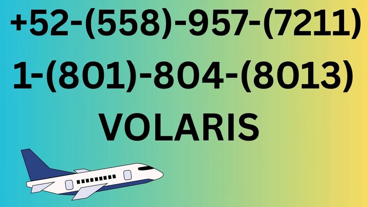 Número de Teléfono de Atención al Cliente de ->> Volaris® – Guía Completa Paso a Paso 2025