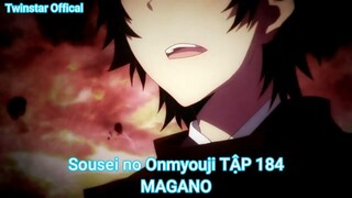 Sousei no Onmyouji TẬP 184-MAGANO