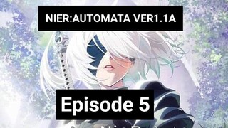 NIER:AUTOMATA VER1.1A Episode 5