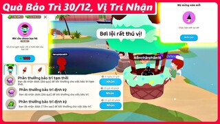 Quà Bảo Trì 30/12 | Vị Trí đổi Khinh Khí Cầu, Mũ Năm Mới và Câu Cá Hố Xanh | Play Together