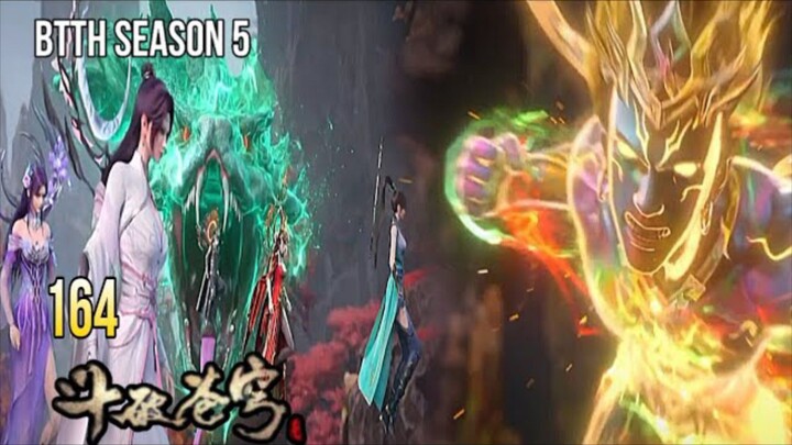 BTTH SEASON 5 EPISODE 164 SUB INDO - XIAOYAN MELAWAN PITON SURGA KUNO
