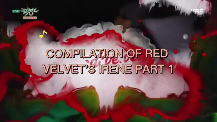 COMPILATION OF RED VELVET IRENE