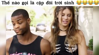 Cặp đôi trời sinh 😂😂😂