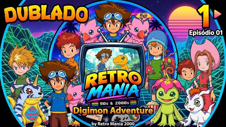 Digimon Adventure Dublado | Episódio 01| Retro Mania 2000