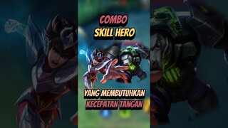 Combo skill hero yang membutuhkan kecepatan tangan #mlbb #mlbbcreatorcamp #mobilelegends