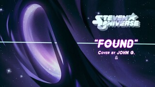 STEVEN UNIVERSE - Found | COVER by JOHN G. & EMILY UNIVERSE