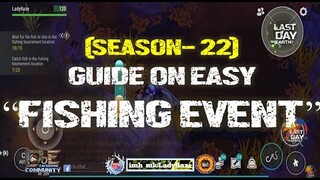 "GUIDE on EASY FISHING EVENT" | SEASON 22  | - Last Day On Earth: Survival