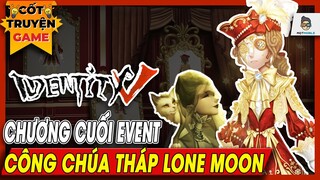 Nàng công chúa tháp Lone Moon | Identity V | Mọt Game Mobile