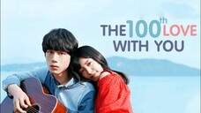 🇯🇵 100TH LOVE WITH YOU | FULL MOVIE | ENG SUB