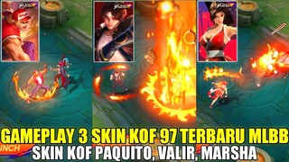 GAMEPLAY 3 SKIN KOF 97 TERBARU MLBB 2024! SKIN KOF VALIR, SKIN KOF PAQUITO, SKIN KOF MARSHA