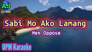 SABI MO AKO LAMANG - Men Oppose |OPM KARAOKE HD