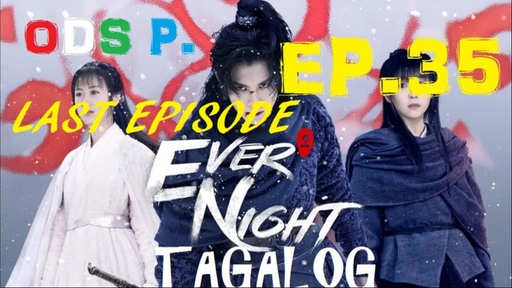 FINAL EPISODE Ever Night 2 Episode 35 Tagalog