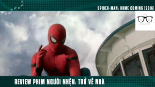 (P8) Người Nhện Trở Về Nhà #ReviewPhim