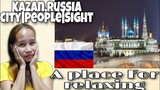 Kazan, Russia 4k (казань, россия)- People | Sight | People - Filipina reacts 🇵🇭