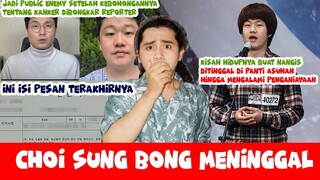 Kronologi Lengkap Choi Sung Bong Meninggal, Tinggalkan Pesan Terakhir dan Minta Maaf Ke Publik !!