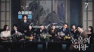 QUEEN OF TEARS 7 ENG SUB