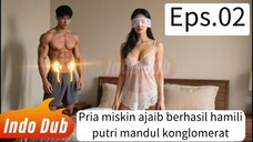 Pria miskin ajaib hamili wanita mandul konglomerat Eps.02