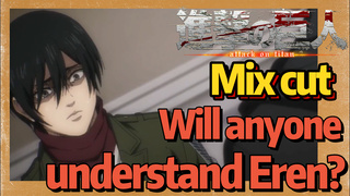 [Attack on Titan]  Mix cut | Will anyone understand Eren?