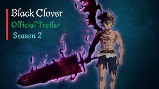 BLACK CLOVER Season 2 - Official Trailer