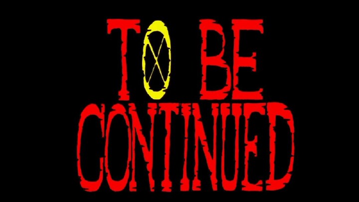 " To Be Continued "