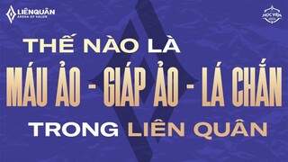 MÁU ẢO, GIÁP ÁO VÀ LÁ CHẮN KHÁC GÌ NHAU? GIÁP ẢO TRONG LIÊN QUÂN CÓ THẬT SỰ TỒN TẠI?