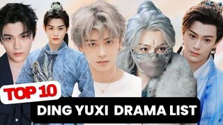 Top 10 Ding Yuxi Drama list