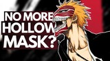 So, Why DOESN'T Ichigo Use His HOLLOW MASK Anymore? | Bleach Discussion