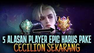 5 ALASAN PLAYER EPIC HARUS PUSH RANK PAKE CECILION SEKARANG | Mobile Legends Indonesia