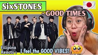 SixSTONES - GOOD TIMES || FILIPINA REACTS