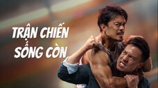 Trận Chiến Sống Còn Tập Full  - Phụ đề tiếng Việt
