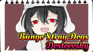 [Bungo Stray Dogs] Dostoevsky