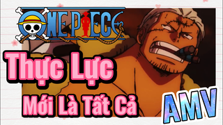 [Đảo Hải Tặc] AMV | Thực Lực Mới Là Tất Cả