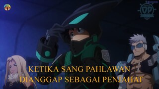 SAAT SANG PAHLAWAN DIANGGAP SEBAGAI PENJAHAT !!! ALUR CERITA ANIME