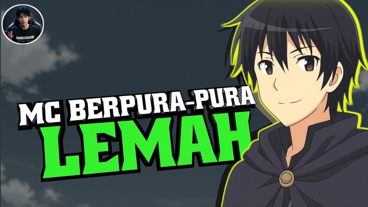 KARAKTER UTAMA DI ANIME INI MENYEMBUNYIKAN KEKUATANNYA‼️