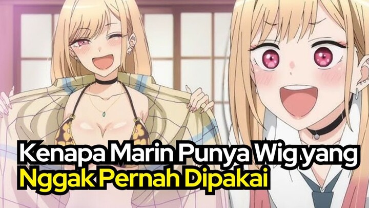 Kenapa Marin Punya Wig yang Nggak Pernah Dipakai