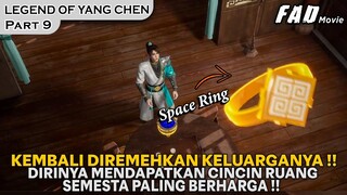 MENDAPATKAN CINCIN OVERPOWER, BISA DIGUNAKAN UNTUK APA SAJA !!  - THE LEGEND OF YANG CHEN PART 9