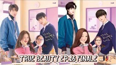 True Beauty - EP.16 [ENGSUB] 2022 FINALE