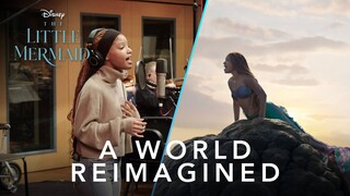 The Little Mermaid | A World Reimagined