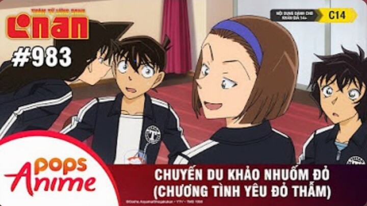 Thám Tử Lừng Danh Conan - Tập 983 |Chuyến Du Khảo Nhuốm Đỏ (Chương Tình Yêu Đỏ Thẫm) | Lồng Tiếng