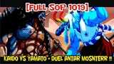 [FULL SOP 1019] KAIDO VS YAMATO - DUEL PENGGUNA DEVIL FRUIT M0NSTERR !!