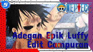 Adegan Pertarungan Epik Luffy Edit Campuran_5