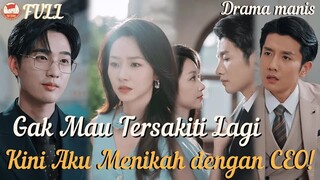 Salah Cinta Bertahun-Tahun! Aku Menikah dengan CEO yang Tulus &Dia Hancur #minidrama