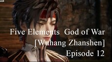 Five Elements  God of War [Wuhang Zhanshen] Episode 12