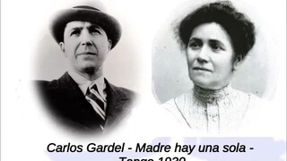 Carlos Gardel - Madre hay una sola - Tango 1930